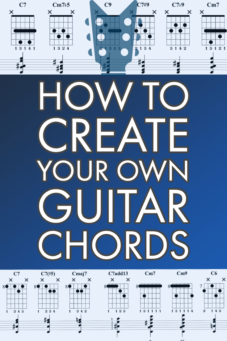 All Guitar Chords Guitar Practice How To Create Your Own Chords Life In 12 Keys