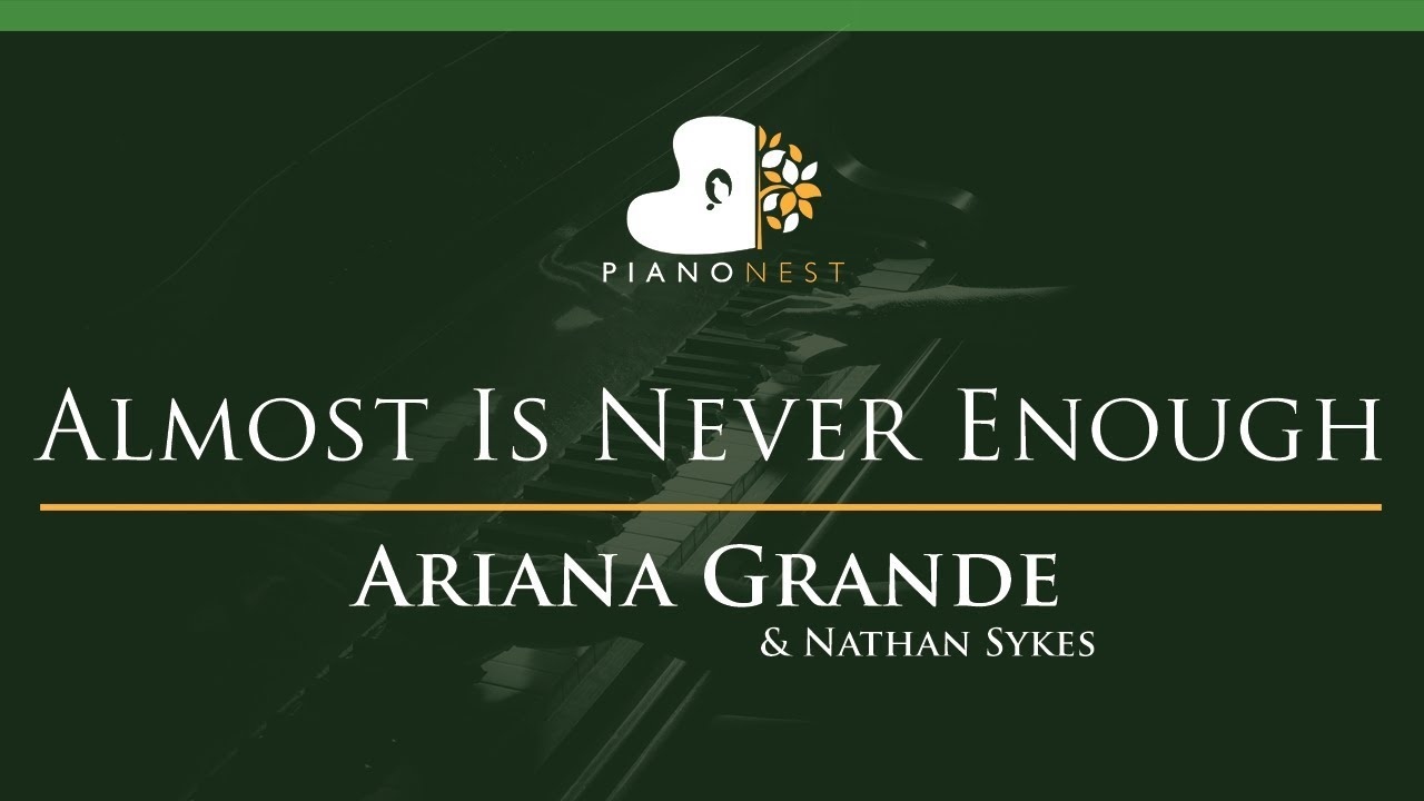 Almost Is Never Enough Chords Ariana Grande Nathan Sykes Almost Is Never Enough Lower Key Piano Karaoke Sing Along