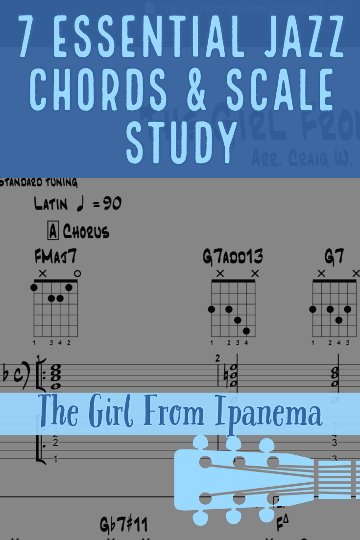 Drink You Away Chords 7 Essential Jazz Guitar Chords And Scale Study The Girl From