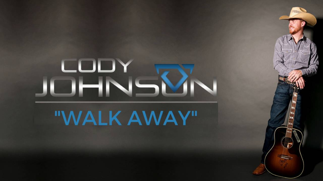 Drink You Away Chords Cody Johnson Band Walk Away Chords Ver 1
