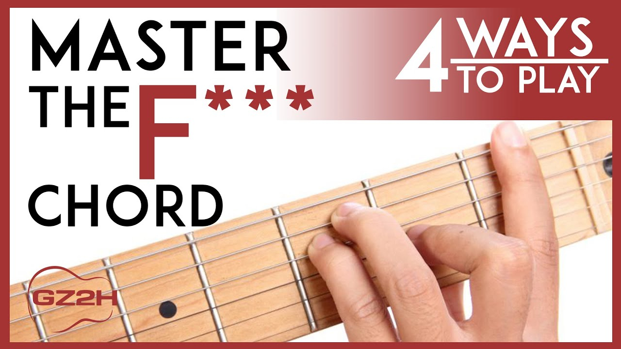 F Guitar Chord How To Play The F Chord 4 Easy Ways To Finally Master The F Guitar Chord