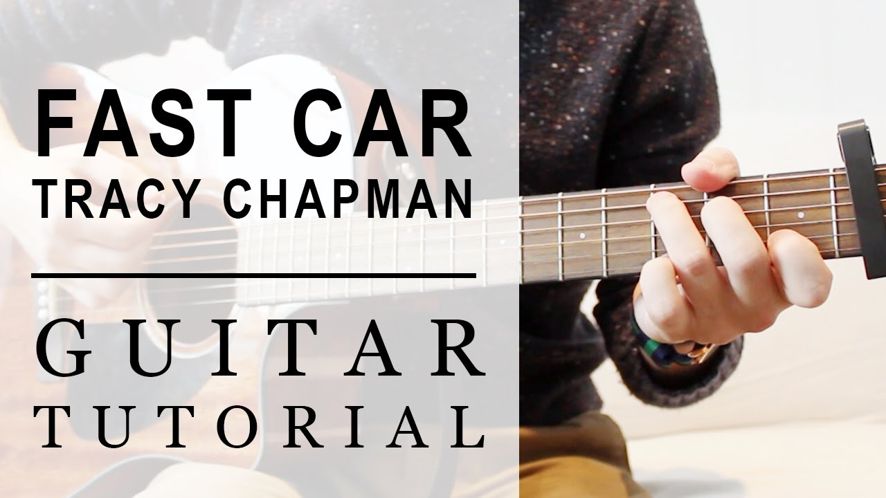Fast Car Chords Tracy Chapman Fast Car Fast Guitar Tutorial Easy Chords