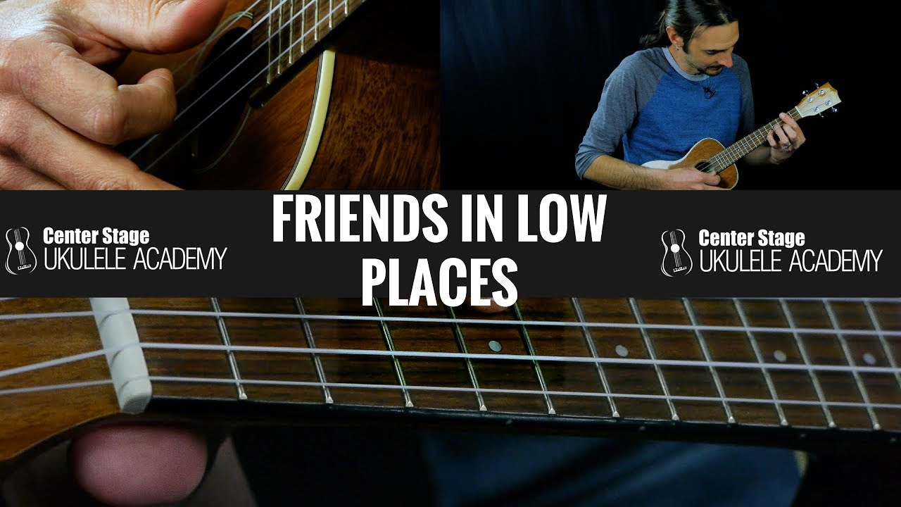 Friends In Low Places Chords Friends In Low Places Ukulele Lesson Chords And Strumming Tutorial