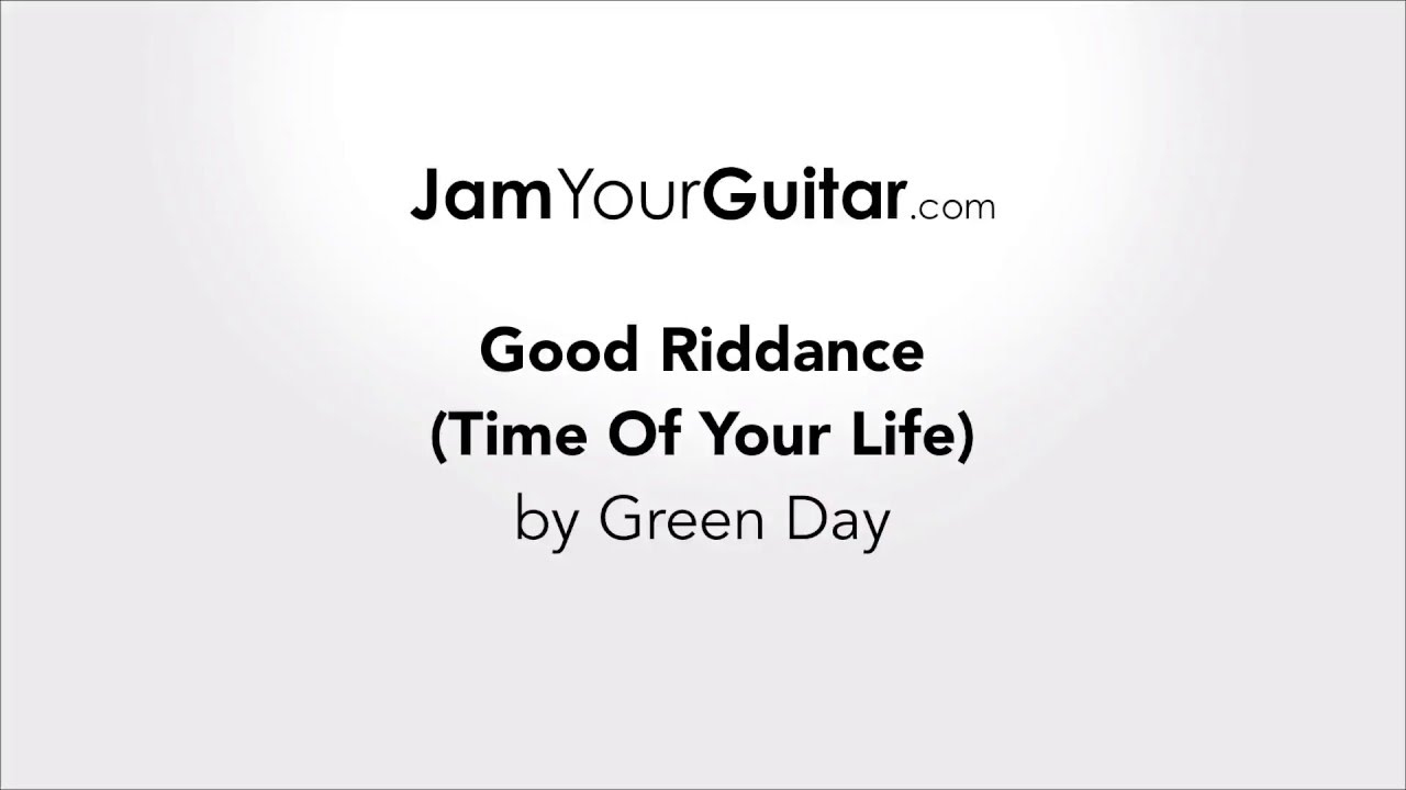 Good Riddance Chords Green Day Good Riddance Time Of Your Life Chords Lyrics