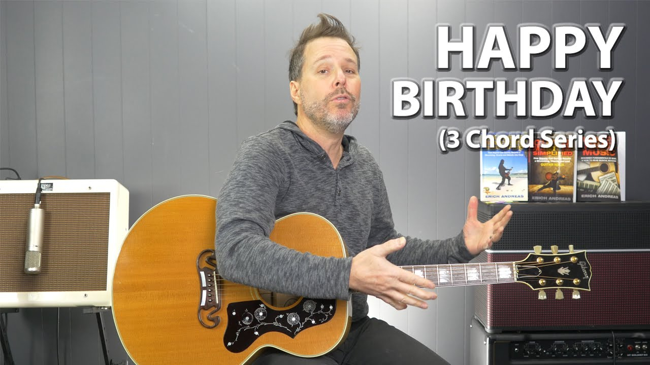 Happy Birthday Chords How To Play Happy Birthday On Guitar 3 Chord Series Guitar Lesson