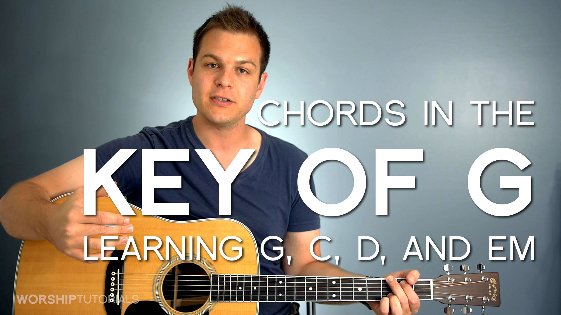 How To Play Guitar Chords Chords In The Key Of G How To Play G C D And Em Worship Tutorials