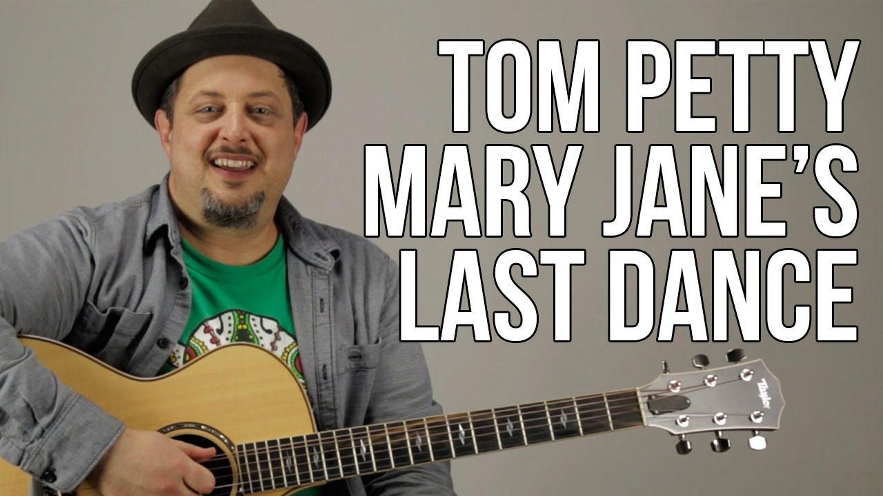 Last Dance With Mary Jane Chords How To Play Mary Janes Last Dance On Guitar Tom Petty Guitar Lessons
