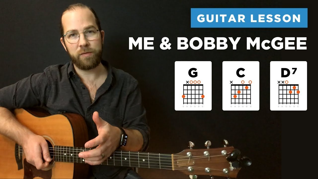 Me And Bobby Mcgee Chords Me And Bob Mcgee Guitar Lesson W Chords Kris Kristofferson Janis Joplin