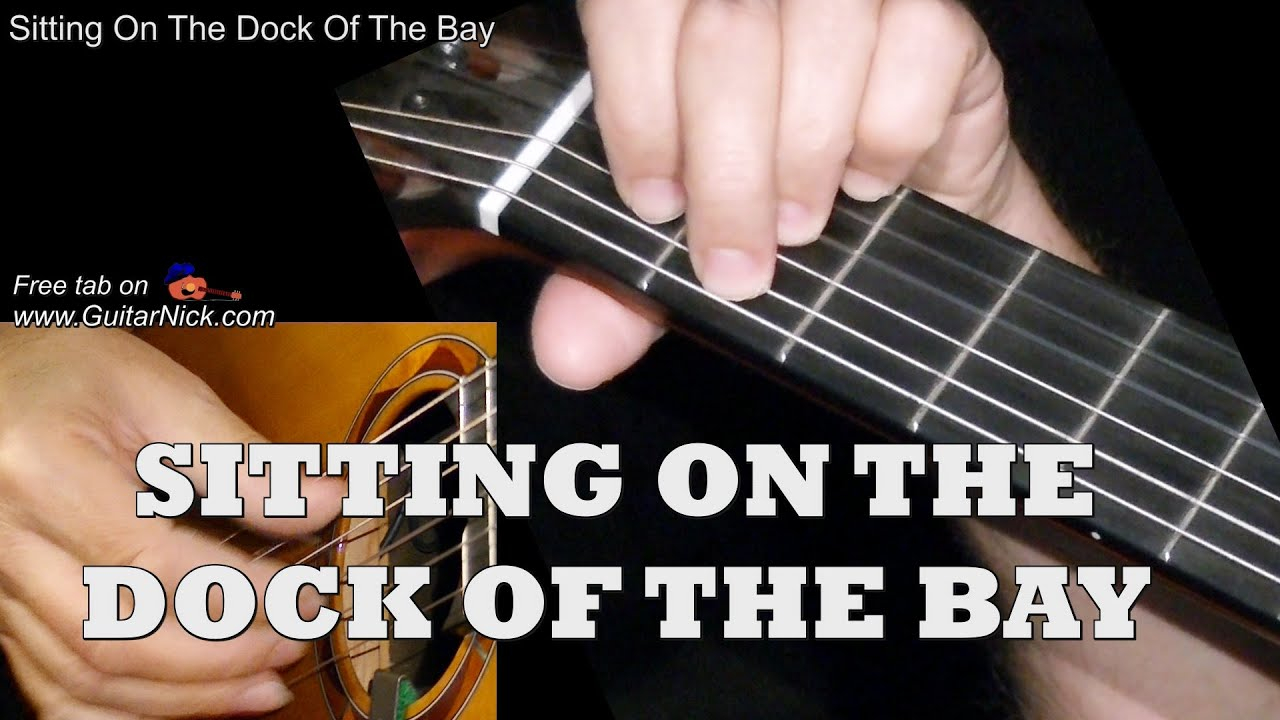 Sitting On The Dock Of The Bay Chords Sitting On The Dock Of The Bay Easy Guitar Lesson Tab Chords Guitarnick