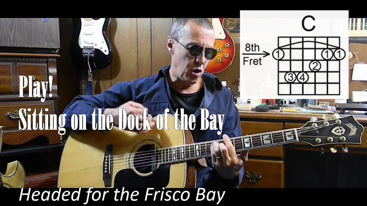 Sitting On The Dock Of The Bay Chords Sitting On The Dock Of The Bay With Lyrics Chords Cover C32
