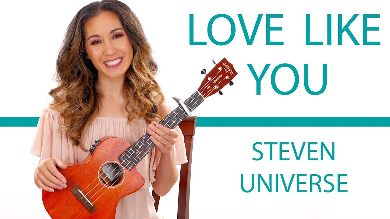 Steven Universe Ukulele Chords Love Like You Rebecca Sugarsteven Universe Ukulele Tutorial With Play Along