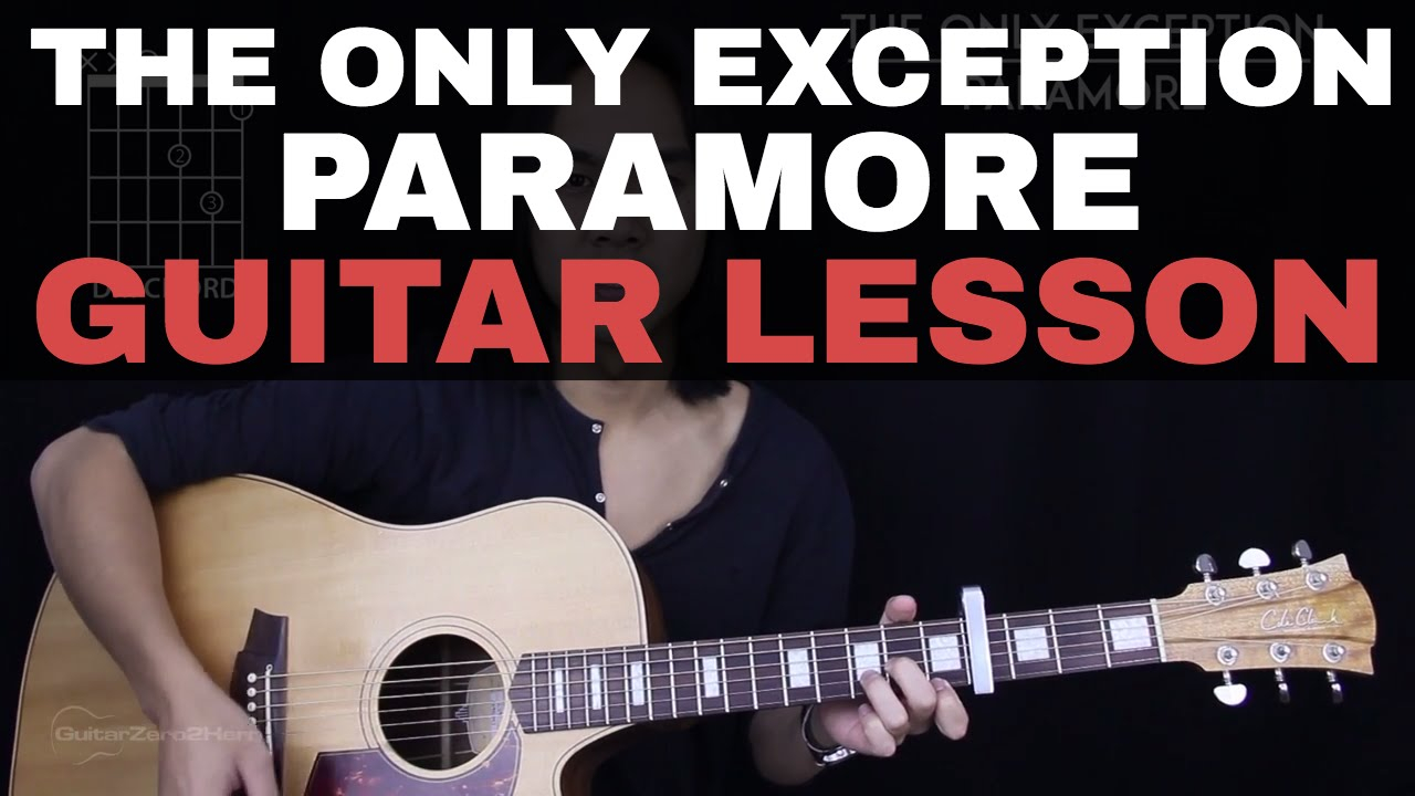 The Only Exception Chords The Only Exception Guitar Tutorial Paramore Guitar Lesson Tabs Chords Guitar Cover