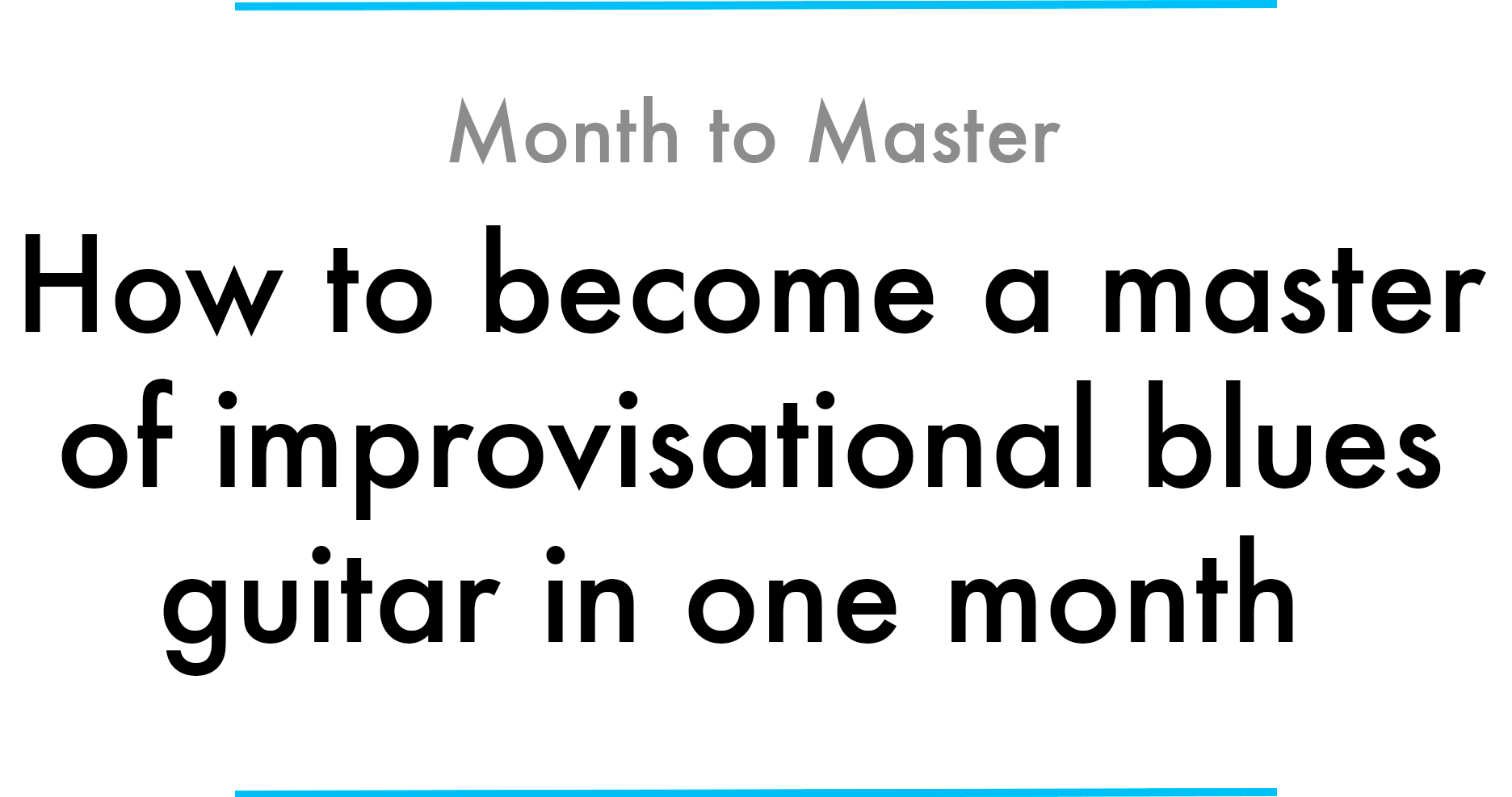 The Weight Chords How To Become A Master Of Improvisational Blues Guitar In One Month