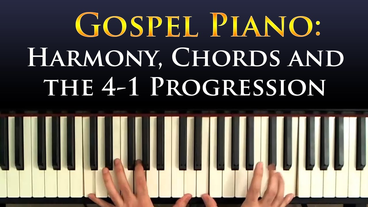 This Is Gospel Piano Chords Learn Gospel Piano The 4 1 Progression